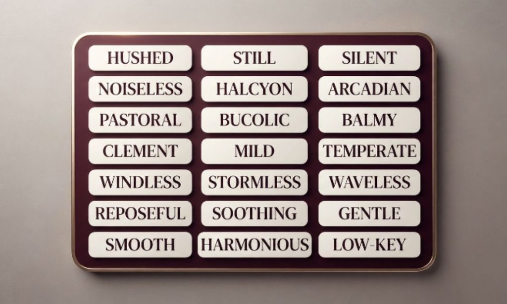 30 Alternative Words for Calm