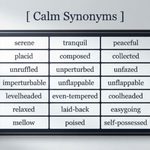 Calm Synonyms 30 Better Words for Every Shade of Calm