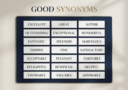 45 Alternative Words for Good and When to Use Them